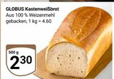 Kastenweißbrot im Angebot bei GLOBUS in Krefeld Kastenweißbrot Angebote von Globus bei GLOBUS Krefeld für 2,30 €