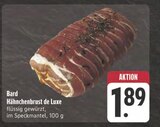 Hähnchenbrust de Luxe im Angebot bei E center in Hof Hähnchenbrust de Luxe Angebote von Bard bei E center Hof für 1,89 €