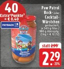 Bock- oder Cocktail-Würstchen Angebote von Paw Patrol bei E center Leverkusen für 2,29 €
