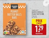 Barres céréales peanut butter - Trader Joe's en promo chez Aldi Barres céréales peanut butter - Trader Joe's dans le catalogue Aldi