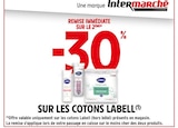Intermarché La Salvetat-Saint-Gilles - Promo -30 % remise immédiate sur le 2ème sur les cotons LABELL Promo -30 % remise immédiate sur le 2ème sur les cotons LABELL à dans le catalogue Intermarché à La Salvetat-Saint-Gilles