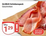 Aktuelles Schinkenspeck Angebot bei GLOBUS in Jena ab 1,29 €