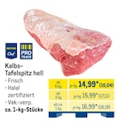 Aktuelles Kalbs-Tafelspitz hell Angebot bei METRO in Heilbronn ab 16,04 €