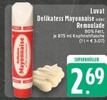 Delikatess Mayonnaise oder Remoulade bei EDEKA im Xanten Prospekt für 2,69 €