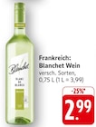 EDEKA Dreieich - Blanchet Wein Angebot im Prospekt Blanchet Wein bei EDEKA im Dreieich Prospekt für 2,99 €