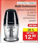 Multi-Zerkleinerer im Angebot bei Zimmermann in Halberstadt Multi-Zerkleinerer Angebote von GOURMETmaxx bei Zimmermann Halberstadt für 12,99 €