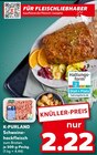 Hackfleisch im Kaufland Prospekt Schweinehackfleisch von K-PURLAND im aktuellen Kaufland Prospekt für 2,22 €