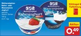 Aktuelle Joghurt Angebote bei Netto Marken-Discount in Hamm Aktuelles Rahm- oder Mascarpone Joghurt Angebot bei Netto Marken-Discount in Hamm ab 0,49 €