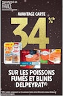 Promo -34% avantage carte sur les poissons fumés et blinis delpeyrat à  dans le catalogue Intermarché à Longeau-Percey