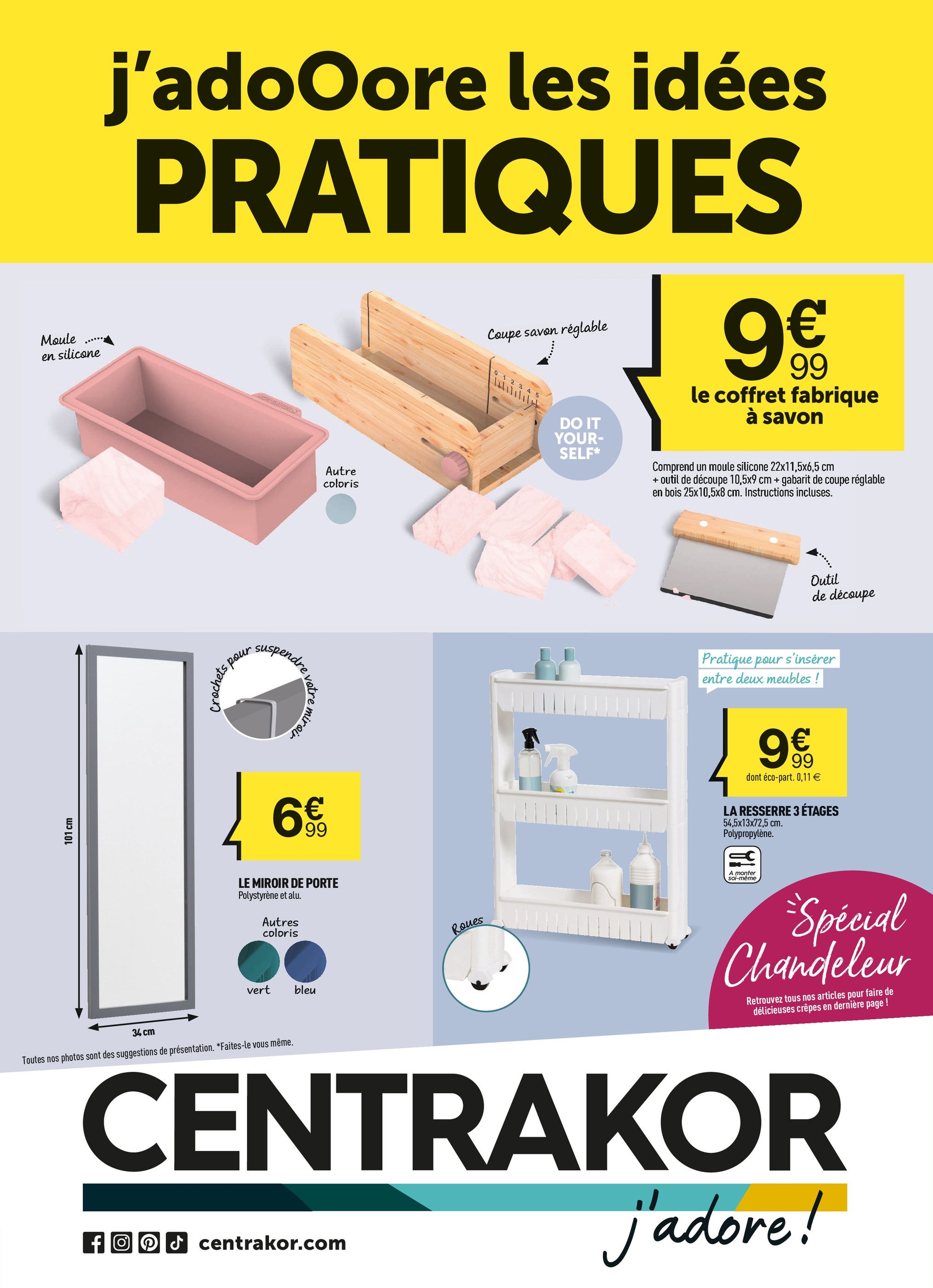Catalogue Centrakor à Fontenay-en-Parisis, avec 8 pages Prospectus Centrakor à Fontenay-en-Parisis, "j’adoOore les idées PRATIQUES", 8 pages, 10/01/2022 - 23/01/2022