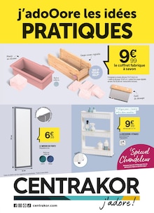 Centrakor Catalogue "j’adoOore les idées PRATIQUES", 8 pages, Fontenay-en-Parisis,  10/01/2022 - 23/01/2022