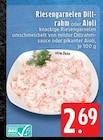 Riesengarnelen Dillrahm oder Aioli im Angebot bei EDEKA in Mönchengladbach Riesengarnelen Dillrahm oder Aioli Angebote bei EDEKA Mönchengladbach für 2,69 €