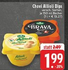 Allioli Dips La Brava Angebote von Chovi bei E center Mönchengladbach für 1,99 €