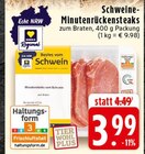 Schweine-Minutenrückensteaks im Angebot bei E center in Beckum Schweine-Minutenrückensteaks Angebote bei E center Beckum für 3,99 €