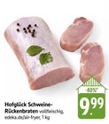Schweine-Rückenbraten Angebote von Hofglück bei EDEKA Ravensburg für 9,99 €