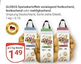 Aktuelles Speisekartoffeln vorwiegend festkochend Angebot bei GLOBUS in Leipzig ab 1,49 €