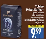 Privat Kaffee im Angebot bei EDEKA in Augsburg Privat Kaffee Angebote von Tchibo bei EDEKA Augsburg für 9,99 €