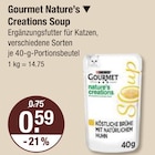 Gourmet im V-Markt Prospekt Nature’s Creations Soup von Gourmet im aktuellen V-Markt Prospekt für 0,59 €