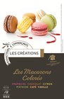 Les Macarons Colorés Surgelés - LES CRÉATIONS dans le catalogue Intermarché Super