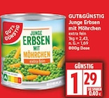 Junge Erbsen mit Möhrchen extra fein von GUT&GÜNSTIG für 1,29 € bei EDEKA im Angebot Junge Erbsen mit Möhrchen extra fein von GUT&GÜNSTIG im aktuellen EDEKA Prospekt