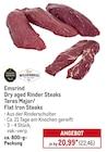 Dry aged Rinder Steaks Teres Major/Flat Iron Steaks von Emsrind für 22,46 € bei METRO im Angebot Dry aged Rinder Steaks Teres Major/Flat Iron Steaks von Emsrind im aktuellen METRO Prospekt