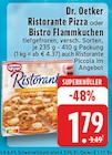 Ristorante Pizza oder Bistro Flammkuchen Angebote von Dr. Oetker bei E center Herten für 1,79 €