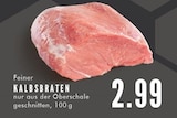 Feiner Kalbsbraten bei E center im Gelsenkirchen Prospekt für 2,99 €