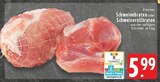 Aktuelle Braten Angebote bei E center in Bottrop Aktuelles Schweinebraten Angebot bei E center in Bottrop ab 5,99 €