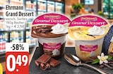 Grand Dessert im EDEKA Prospekt Grand Dessert von Ehrmann im aktuellen EDEKA Prospekt für 0,49 €