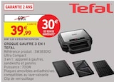 Croque Gaufre 3 en 1 - Tefal dans le catalogue Intermarché