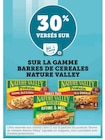 30% versés sur ma Carte U sur la gamme barres de céréales Nature Valley - Nature Valley - U Express 30% versés sur ma Carte U sur la gamme barres de céréales Nature Valley - Nature Valley dans le catalogue U Express