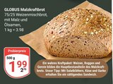 Malzkraftbrot von Globus für 1,99 € bei GLOBUS im Angebot Malzkraftbrot von Globus im aktuellen GLOBUS Prospekt