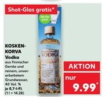 KOSKENKORVA Vodka Angebote bei Kaufland Singen für 9,99 €