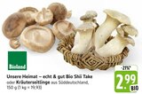 Bio Shii Take Angebot in Uttenweiler Bio Shii Take im aktuellen Prospekt bei E center in Uttenweiler