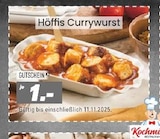 Höffis Currywurst im Höffner Prospekt Höffis Currywurst von  im aktuellen Höffner Prospekt für 1,00 €