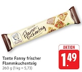 Frischer Flammkuchenteig Angebote von Tante Fanny bei EDEKA Rodgau für 1,49 €