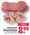 Kalbsschnitzel aus der Oberschale Angebote bei E center Rastatt für 2,99 €