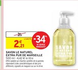 Savon le Naturel extra pur de Marseille en promo chez Intermarché Montpellier à 2,21 €