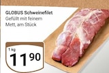 Aktuelle Schweinefilet Angebote bei GLOBUS in Braunschweig Aktuelles Schweinefilet Angebot bei GLOBUS in Braunschweig ab 11,90 €