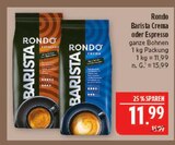 Barista crema im Angebot bei Marktkauf in Leipzig Barista crema Angebote von Rondo bei Marktkauf Leipzig für 11,99 €