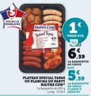 Plateau Special Tapas ou Plancha ou Party - Maître CoQ en promo chez Super U Plateau Special Tapas ou Plancha ou Party - Maître CoQ dans le catalogue Super U