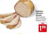 Delikatess-Hähnchen-Roulade im Angebot bei E center in Rüsselsheim Delikatess-Hähnchen-Roulade Angebote bei E center Rüsselsheim für 1,99 €