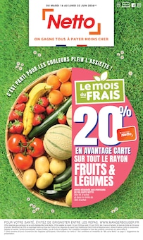 Catalogue Netto à Livry-Gargan cette semaine, valable du 16/06/2026 au 22/06/2026 Prospectus Netto à Livry-Gargan, "Le mois du FRAIS", 20 pages de promos valables du 16/06/2026 au 22/06/2026