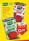 Tomaten gehackt von BioBio für 0,65 € bei Netto Marken-Discount im Angebot Tomaten gehackt von BioBio im aktuellen Netto Marken-Discount Prospekt
