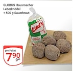 Hausmacher Leberknödel + Sauerkraut im Angebot bei GLOBUS in Erftstadt Hausmacher Leberknödel + Sauerkraut Angebote von Globus bei GLOBUS Erftstadt für 7,90 €