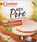 Promo RÔTI DE PORC SANS TRAITEMENT ANTIBIOTIQUE à 4,65 € dans le catalogue Petit Casino à Chamonix-Mont-Blanc