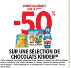 -50% remise immédiate sur le 2ème sur une sélection de chocolats kinder en promo chez Intermarché Pau