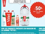-50% Sur le 2ème produit acheté sur les produits présents en magasin de la gamme VITTEL - VITTEL en promo chez E.Leclerc -50% Sur le 2ème produit acheté sur les produits présents en magasin de la gamme VITTEL - VITTEL dans le catalogue E.Leclerc