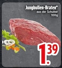 Jungbullen-Braten von  im aktuellen EDEKA Prospekt für 1,39 €