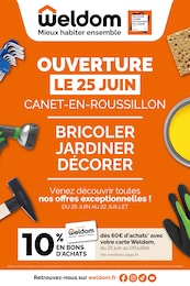 Prospectus Weldom, "OUVERTURE LE 25 JUIN CANET-EN-ROUSSILLON" à Canet Plage et alentours, 28 pages, 25/06/2025 - 22/07/2025 Catalogue Weldom "OUVERTURE LE 25 JUIN CANET-EN-ROUSSILLON" à Canet Plage et alentours, 28 pages, 25/06/2025 - 22/07/2025
